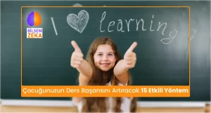 Ders Başarısını Artırmak için 15 Etkili Yöntem