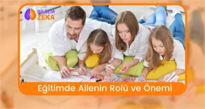 Eğitimde ailenin Rolü ve Önemi