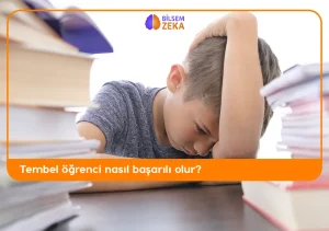 Tembel Öğrenci Nasıl Başarılı Olur?