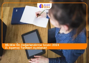 Bilsem ön değerşendirme sınav tarihi açıklandı