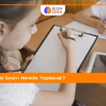 Bilsem Sınavı nerede yapılacak?