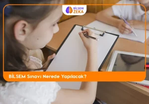 Bilsem Sınavı nerede yapılacak?