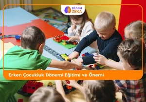 Erken Çocukluk dönemi