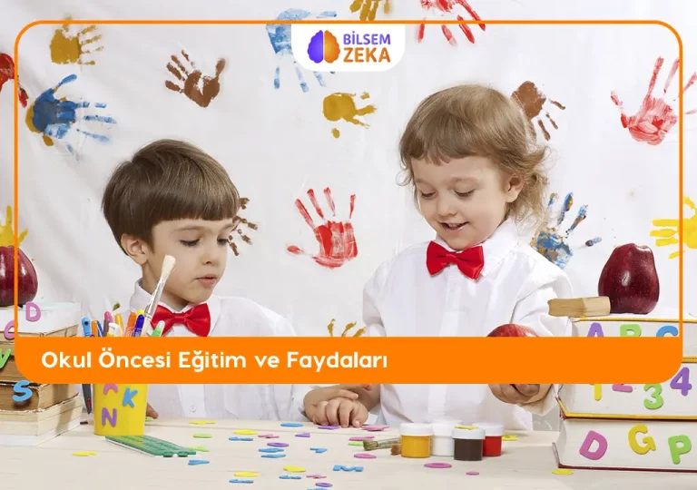 Okul öncesi eğitim ve faydaları