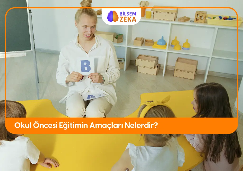 Okul Öncesi Eğitim Amaçları Nelerdir